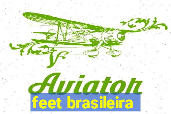 feet brasileira